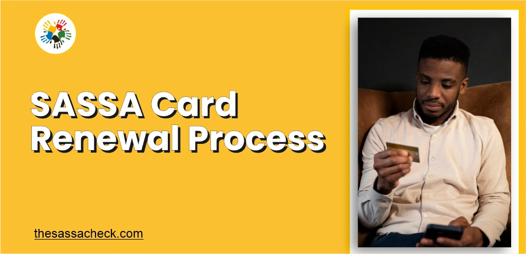 SASSA Card Renewal Process