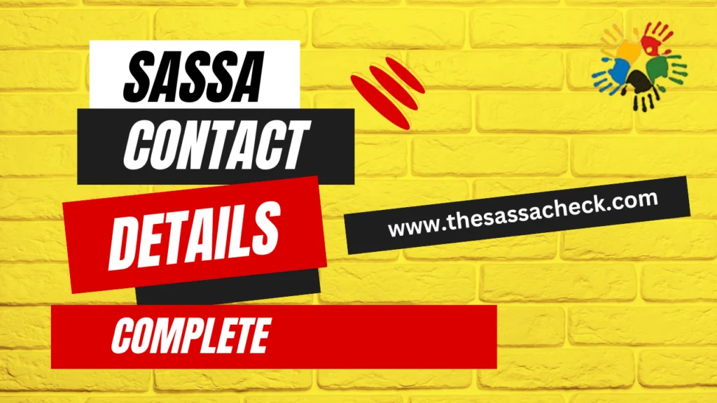 SASSA Contact Details are provided in this article