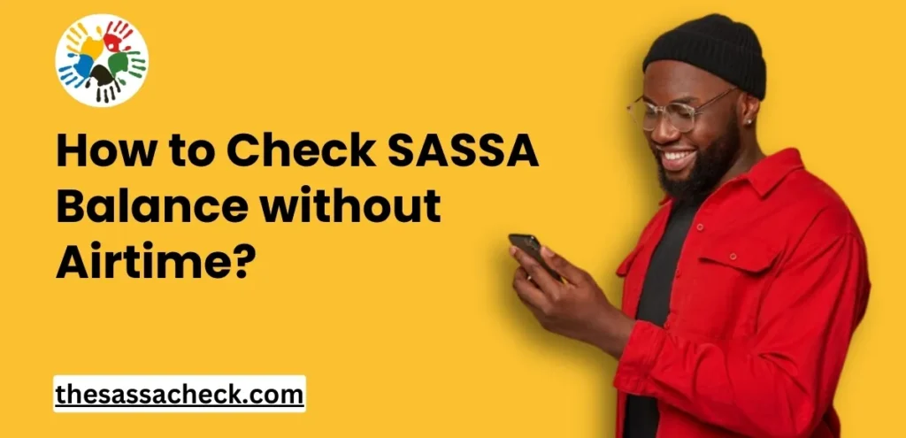 Without Airtime, Check SASSA Balance,